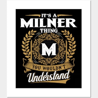 It Is A Milner Thing You Wouldn't Understand Posters and Art